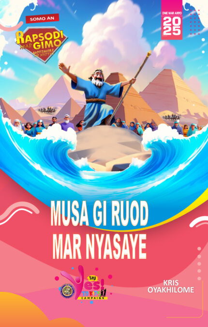 RORK - MUSA GI RUOD MAR NYASAYE – LUO - DWE MAR ARIYO  2025