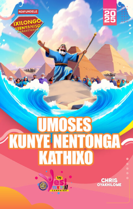 RORK - UMOSES KUNYE NENTONGA KATHIXO – XHOSA - KWEYOMDUMBA 2025
