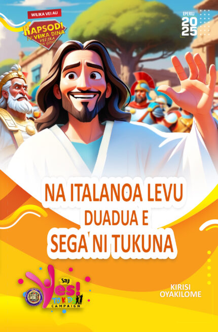 RORK - NA ITALANOA LEVU DUADUA E SEGA NI TUKUNA  - FIJIAN - EPERILI 2025