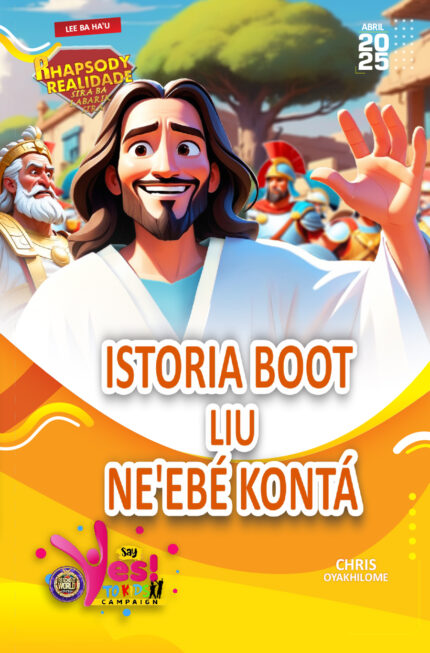 RORK - ISTORIA BOOT LIU NE'EBÉ KONTÁ – TETUM  - ABRIL 2025