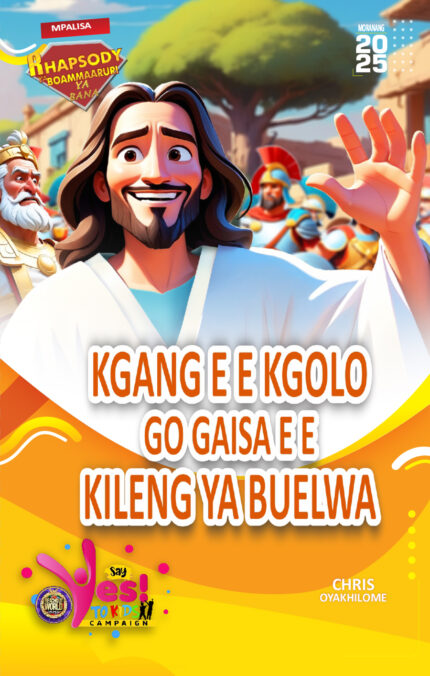RORK - KGANG E E KGOLO GO GAISA E E KILENG YA BUELWA – TSWANA - MORANANG 2025
