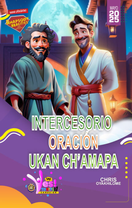 RORK - INTERCESORIO ORACIÓN UKAN CH’AMAPA – AYMARA - MAYO 2025