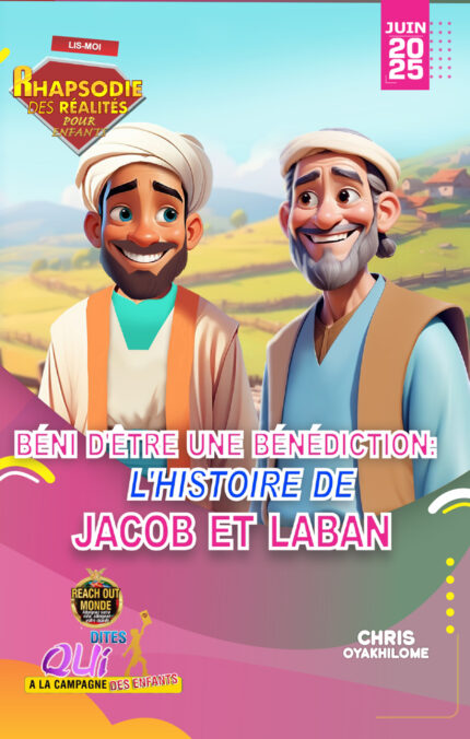 RORK - BÉNI D'ÊTRE UNE BÉNÉDICTION : L'HISTOIRE DE JACOB ET LABAN – FRENCH - JUIN 2025