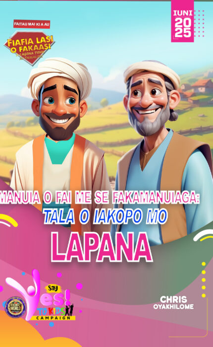 RORK - MANUIA O FAI ME SE FAKAMANUIAGA: TALA O IAKOPO MO LAPANA – TUVALUAN - IUNI 2025