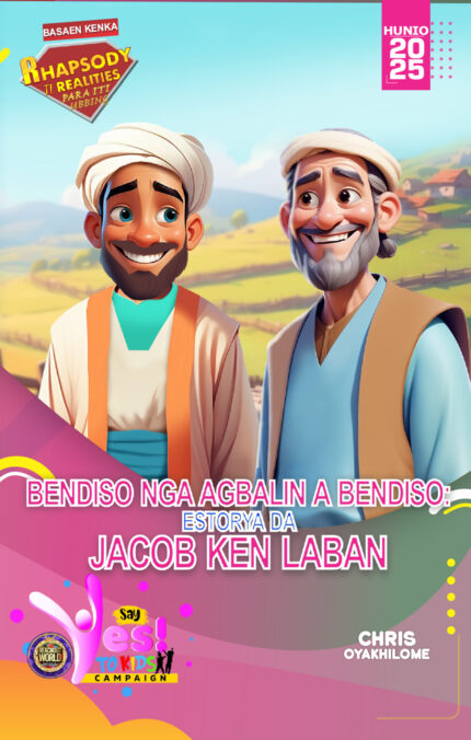 RORK - BENDISO NGA AGBALIN A BENDISO: ESTORYA DA JACOB KEN LABAN – ILOCANO - HUNIO 2025
