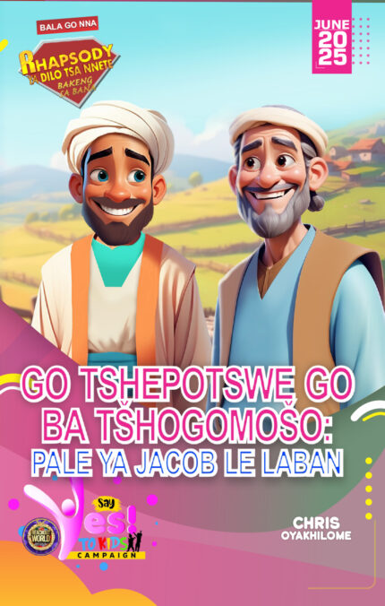 RORK - GO TSHEPOTSWE GO BA TŠHOGOMOŠO: PALE YA JACOB LE LABAN – SEPEDI - JUNE 2025