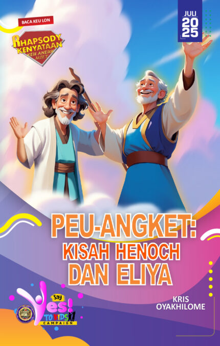 RORK - PEU-ANGKET: KISAH HENOCH DAN ELIYA – ACEHNESE - JULI 2025