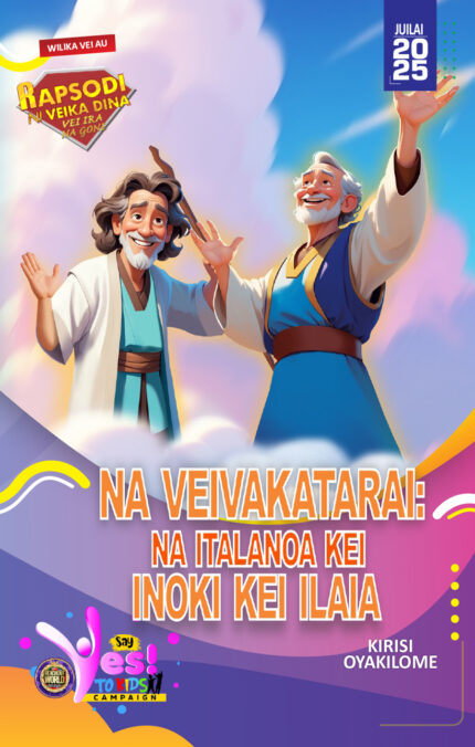 RORK - NA VEIVAKATARAI: NA ITALANOA KEI INOKI KEI ILAIA – FIJIAN - JUILAI 2025