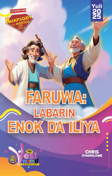 RORK - FARUWA: LABARIN ENOK DA Iliya – HAUSA - JULY 2025