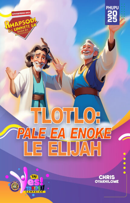 RORK - TLOTLO: PALE EA ENOKE LE ELIJAH – SESOTHO - PHUPU 2025