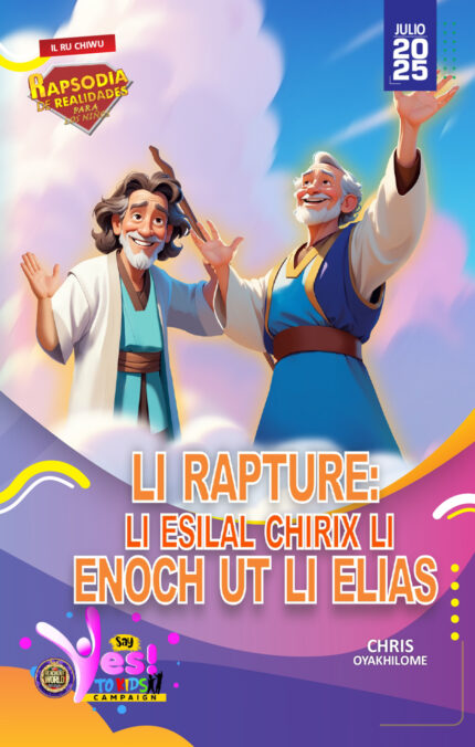 RORK - LI RAPTURE: LI ESILAL CHIRIX LI ENOCH UT LI ELIAS - Q'ECHI - JULIO 2025