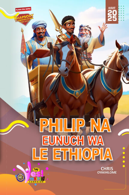 RORK - PHILIP NA EUNUCH WA LE ETHIOPIA – TSONGA - AUGUST 2025