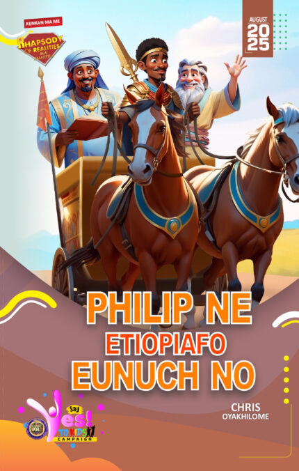 RORK - PHILIP NE ETIOPIAFO EUNUCH NO – TWI - AUGUST 2025