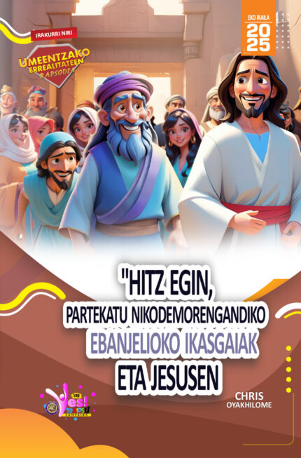 RORK - HITZ EGIN, PARTEKATU NIKODEMORENGANDIKO EBANJELIOKO IKASGAIAK ETA JESUSEN ISTORIOA – BASQUE - 2025EKO IRAILA