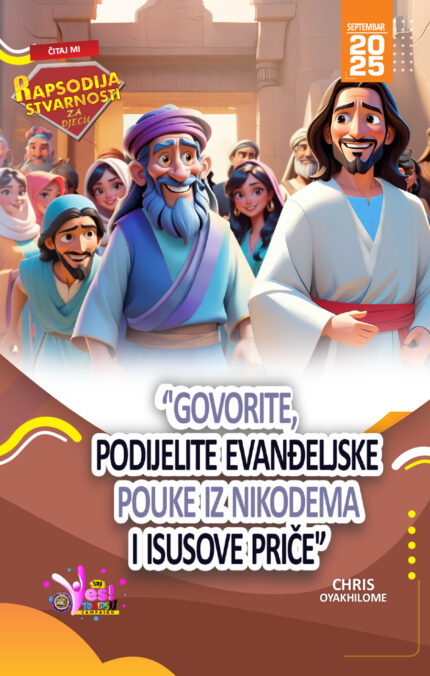 RORK - GOVORITE, PODIJELITE EVANĐELJSKE POUKE IZ NIKODEMA I ISUSOVE PRIČE - BOSNIAN - SEPTEMBAR 2025