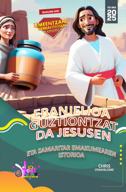 RORK - EBANJELIOA GUZTIONTZAT DA JESUSEN ETA SAMARITAR EMAKUMEAREN ISTORIOA – BASQUE – 2025 EKO URRIA