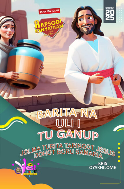 RORK - BARITA NA ULI I TU GANUP JOLMA TURITA TARINGOT JESUS DOHOT BORU SAMARIA - BATAK TOBA - OKTOBER 2025