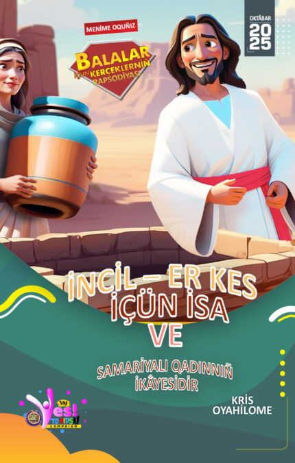 RORK - İNCİL – ER KES İÇÜN İSA VE SAMARİYALI QADINNIÑ İKÂYESİDİR - CRIMEAN TATER LATIN - 2025 OKTÂBAR