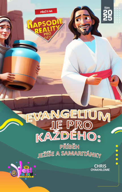 RORK - EVANGELIUM JE PRO KAŽDÉHO: PŘÍBĚH    JEŽÍŠE A SAMARITÁNKY - CZECH - ŘÍJEN 2025