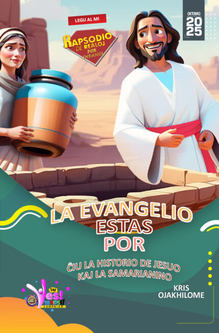 RORK - LA EVANGELIO ESTAS POR ĈIU LA HISTORIO DE JESUO KAJ LA SAMARIANINO – ESPERANTO - OKTOBRO 2025