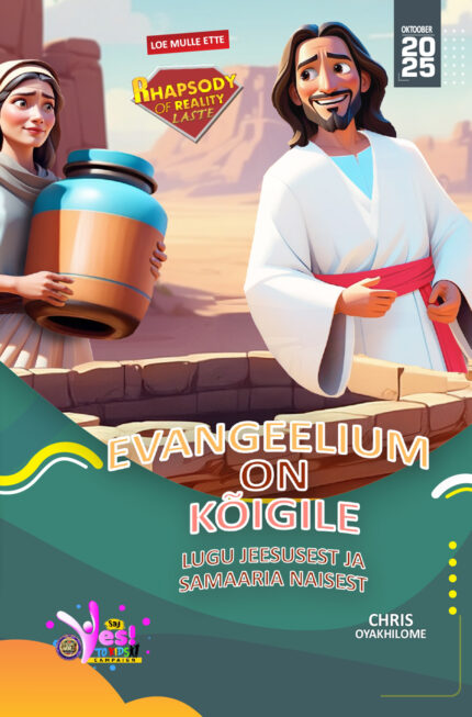RORK - EVANGEELIUM ON KÕIGILE. LUGU JEESUSEST JA SAMAARIA NAISEST – ESTONIAN - OKTOOBER 2025