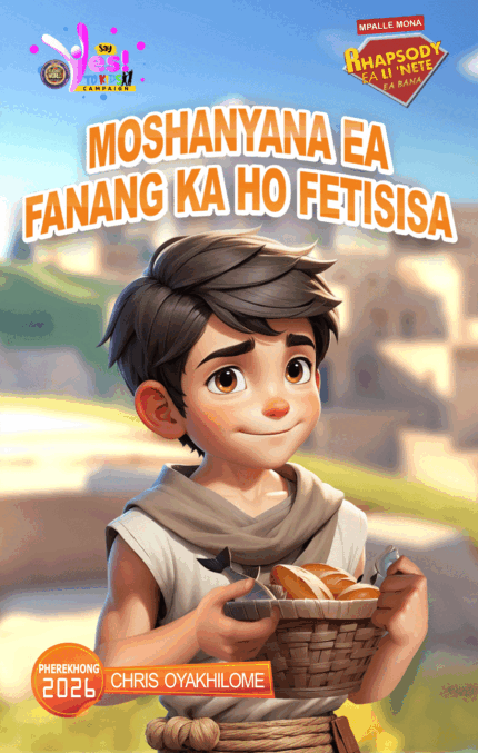 RORK - MOSHANYANA EA FANANG KA HO FETISISA – SESOTHO - PHEREKHONG 2026