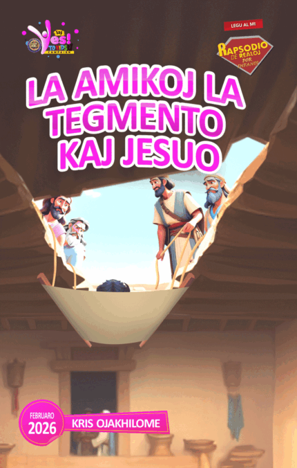 RORK - LA AMIKOJ LA TEGMENTO KAJ JESUO – ESPERANTO - FEBRUARO 2026